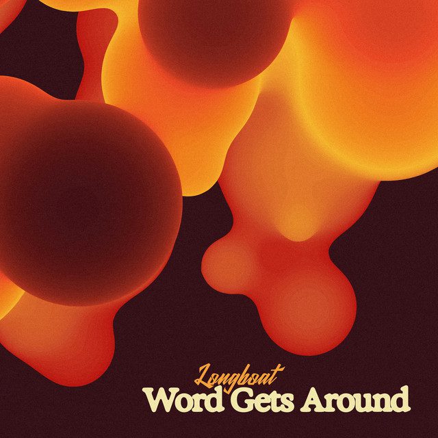 Longboat 'Word Gets Around' Wrestles With the Modern Condition