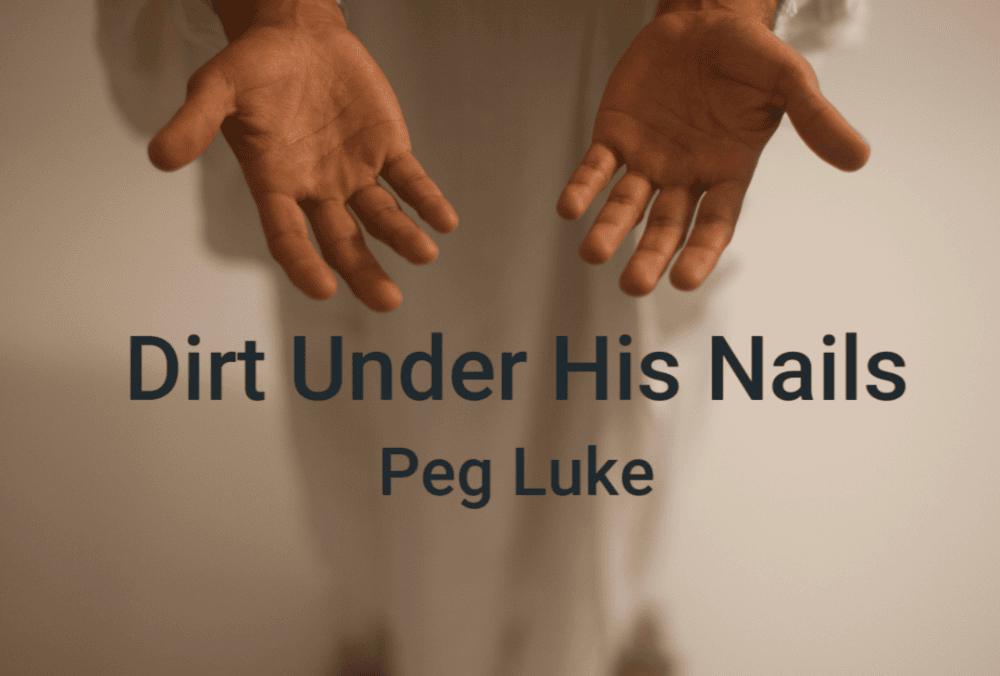 Dirt Under His Nails: Peg Luke's Unflinching Portrait of a Human Christ